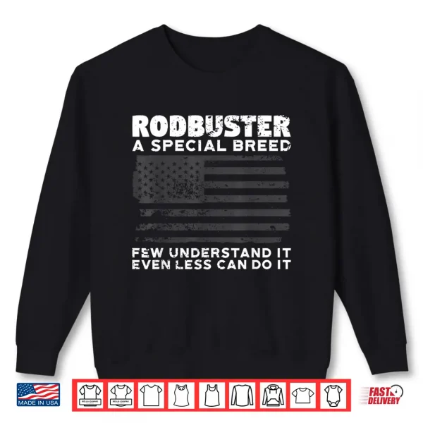 Rodbuster American Welder Flag Iron Worker Fun Graphic Art Shirt 2 Sweatshirt Rodbuster American Welder Flag Iron Worker Fun Graphic Art Shirt