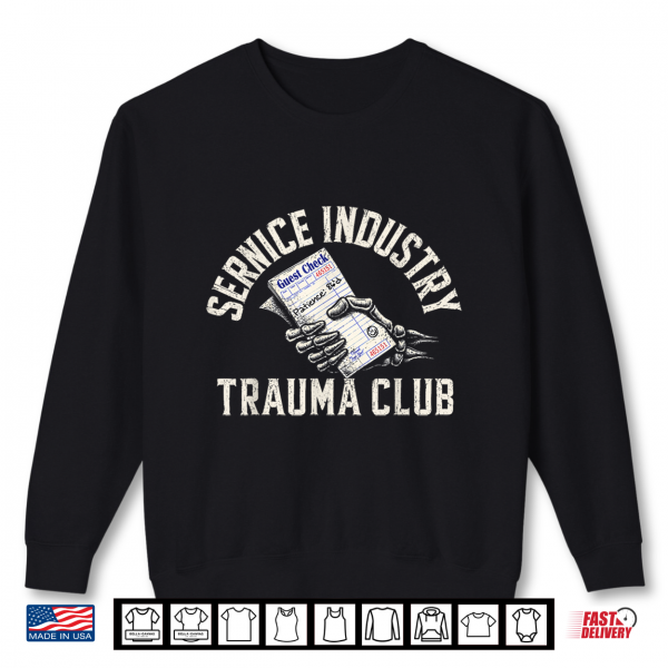 Sweatshirt Service Industry Trauma Club Bill Skeleton Hand Shirt