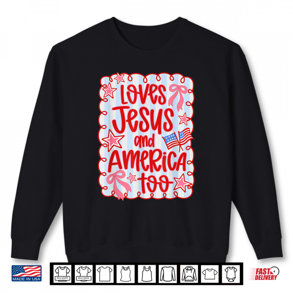 Sweatshirt She Loves Jesus and America Too USA Flag 4th of July Shirt