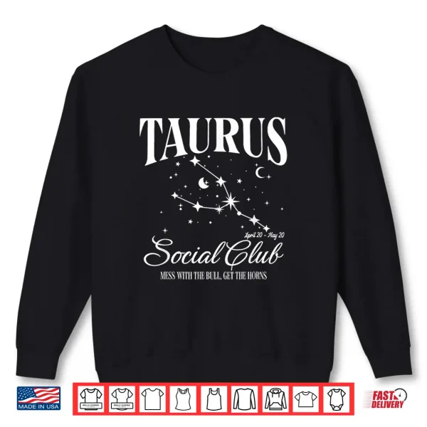 Sweatshirt Taurus Astrology Birthday Women Zodiac Taurus Social Club Shirt