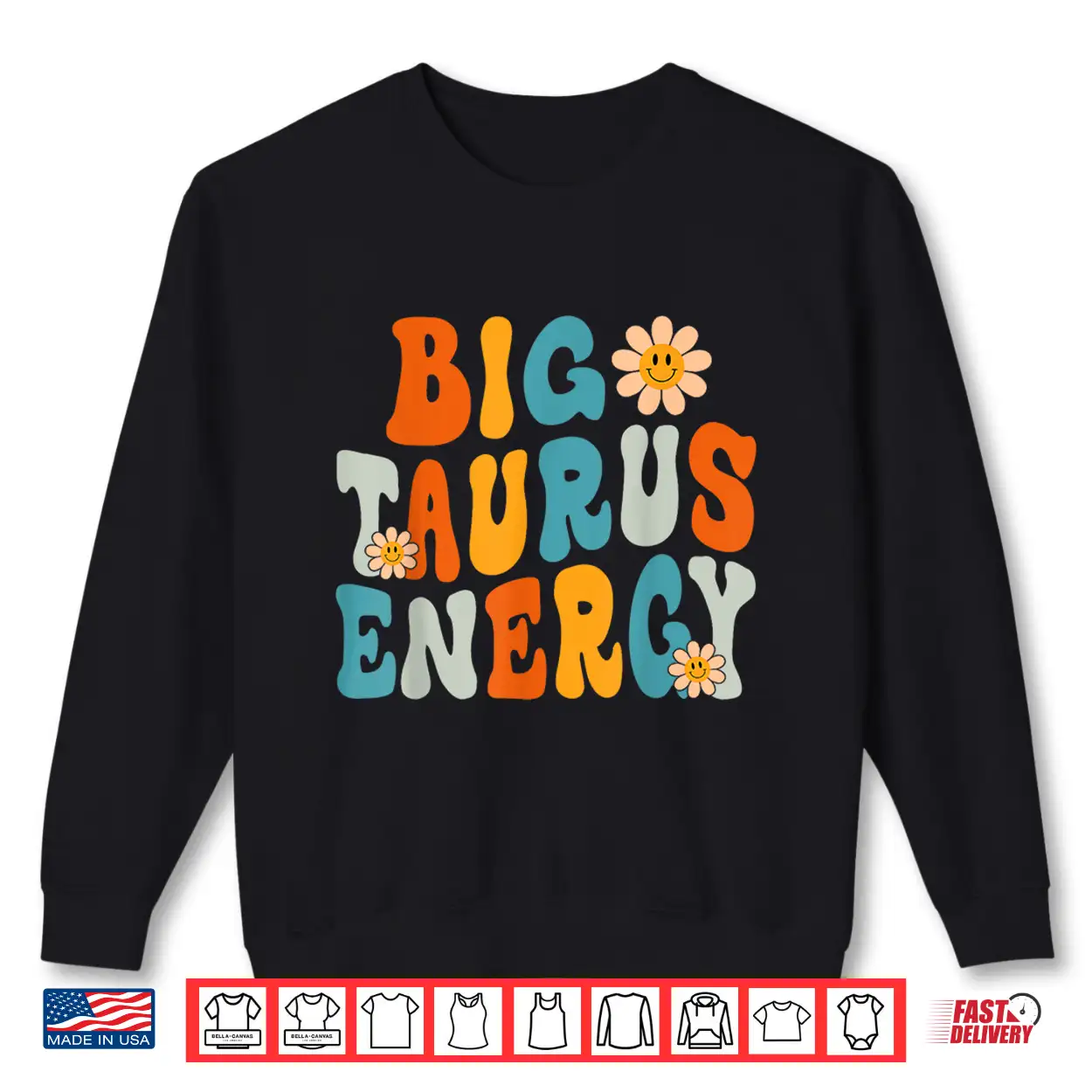 Taurus Big Energy Retro Smile Flower Zodiac Birthday Shirt Taurus Big Energy Retro Smile Flower Zodiac Birthday Shirt