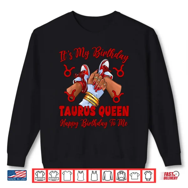 Taurus Queen Birthday Women Sneakers Zodiac Sign Bday Shirt 2 Sweatshirt Taurus Queen Birthday Women Sneakers Zodiac Sign Bday Shirt