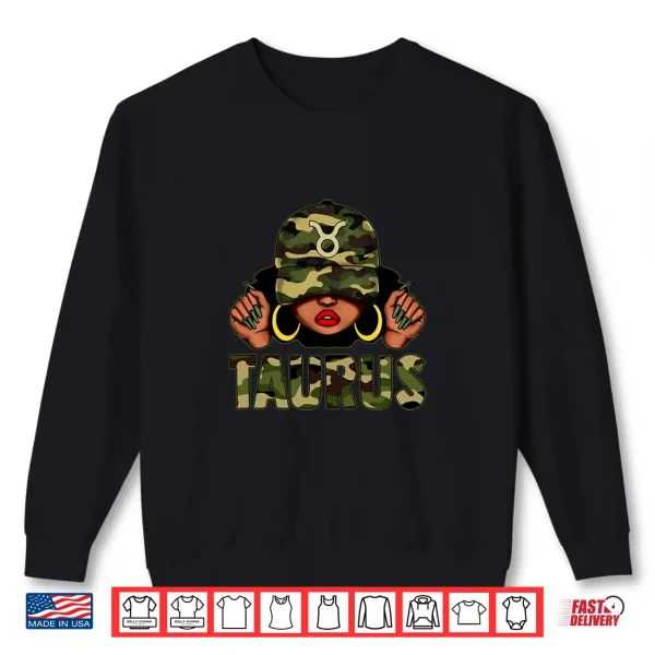 Taurus Queen Black Woman With Cap Camo Afro Girl Zodiac Shirt 2 Sweatshirt Taurus Queen Black Woman With Cap Camo Afro Girl Zodiac Shirt
