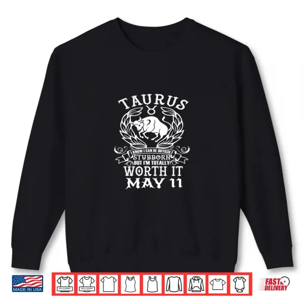Taurus Zodiac May 11 Funny Birthday Astrology Horoscope Sign Shirt 2 Sweatshirt Taurus Zodiac May 11 Funny Birthday Astrology Horoscope Sign Shirt