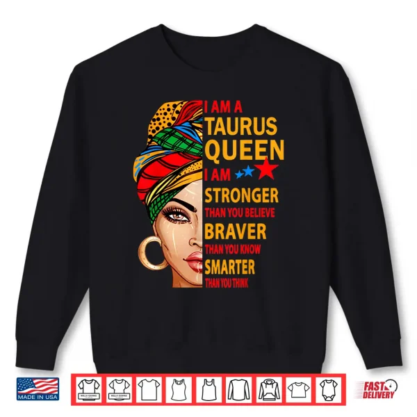 Taurus Queen I Am Stronger Birthday Gift For Taurus Zodiac Shirt 2 Sweatshirt Taurus queen I am stronger birthday gift for Taurus zodiac Shirt