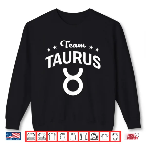 Team Taurus Stars Astrology Zodiac Shirt 2 Sweatshirt Team Taurus Stars Astrology Zodiac Shirt