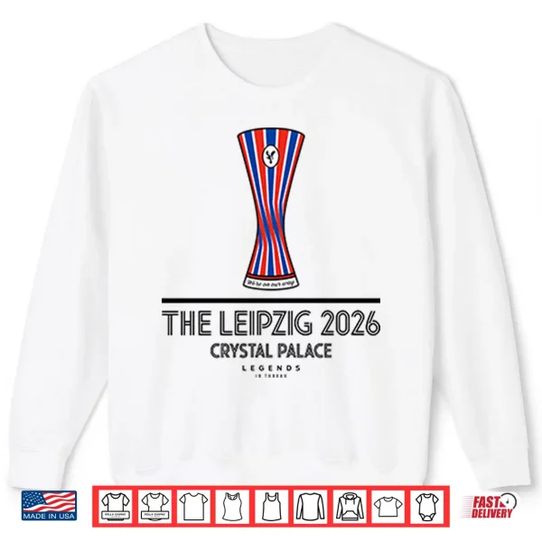 Sweatshirt The Leipzig 2026 Crystal Palace Conference League Champions Shirt