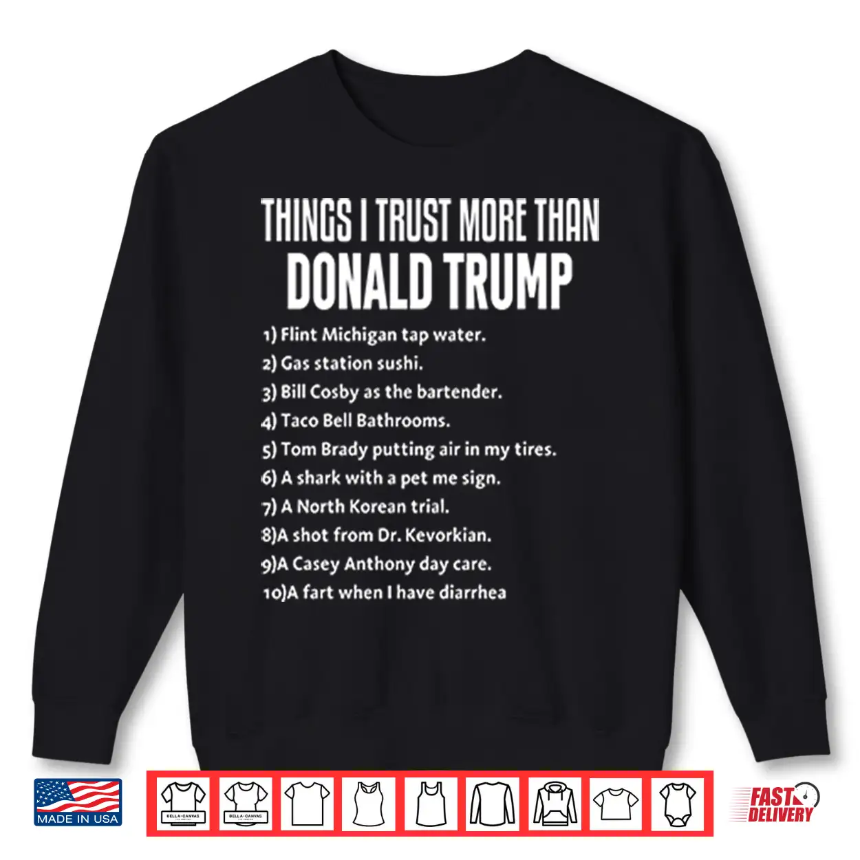 Things I Trust More Than Donald Trump Shirt Things I Trust More Than Donald Trump Shirt