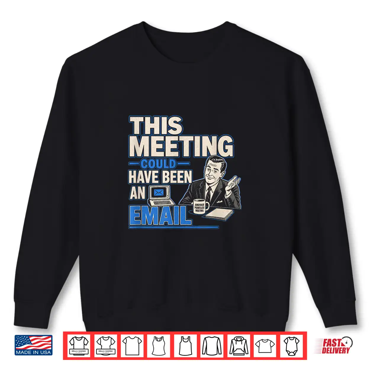This Meeting Could Have Been An Email Funny Sarcastic Tee Shirt This Meeting Could Have Been An Email Funny Sarcastic Tee Shirt