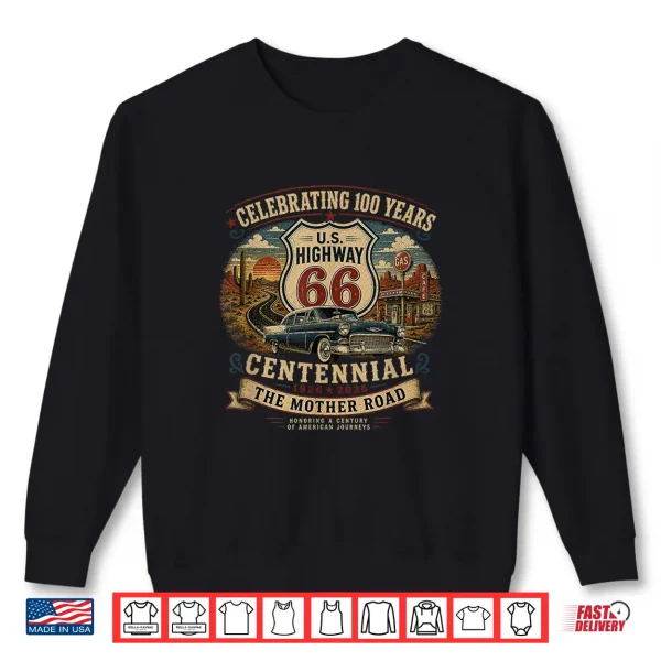 Vintage Highway 66 100 Year Centennial Anniversary Souvenir Shirt 2 Sweatshirt Vintage Highway 66 100 Year Centennial Anniversary Souvenir Shirt