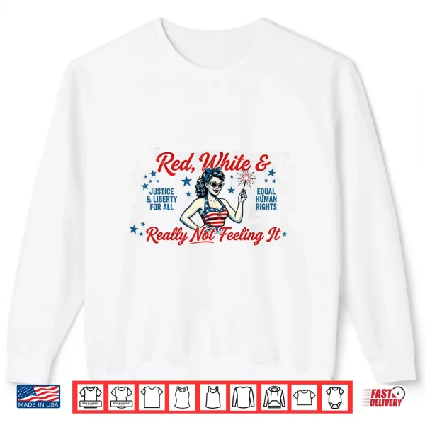 Vintage Red White And Not Really Feeling It Shirt 2 Sweatshirt Vintage Red White and Not Really Feeling It Shirt