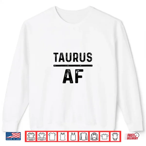 Womens Taurus Af Birthday Zodiac Sign Taurus Shirt 2 Sweatshirt Womens Taurus AF Birthday Zodiac Sign Taurus Shirt