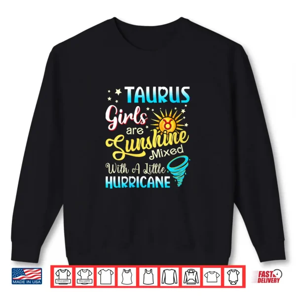 Womens Taurus Girls Are Sunshine Mixed Little Hurricane Shirt 2 Sweatshirt Womens Taurus Girls Are Sunshine Mixed Little Hurricane Shirt