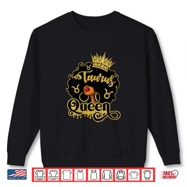Womens Taurus Queen Black Women Zodiac Birthday Afro Queen Shirt 2 Sweatshirt Womens Taurus Queen Black Women Zodiac Birthday Afro Queen Shirt