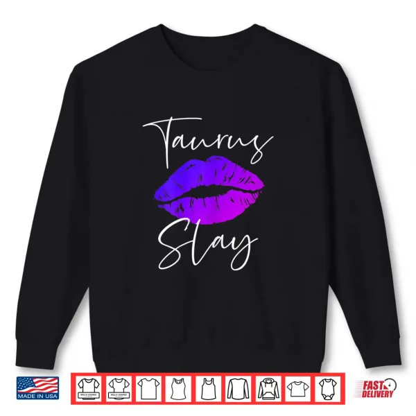 Womens Taurus Slay Lipstick Lips Birthday For Shirt 2 Sweatshirt Womens Taurus Slay Lipstick Lips Birthday for Shirt