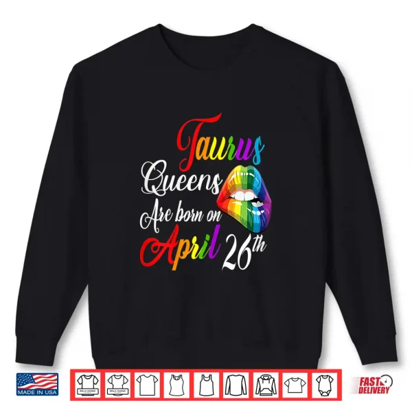 Sweatshirt Womens Taurus Woman April Queen Birthday Born April 26th Rainbow Shirt