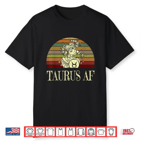 Taurus Af Funny Birthday T Shirt April & May Shirt