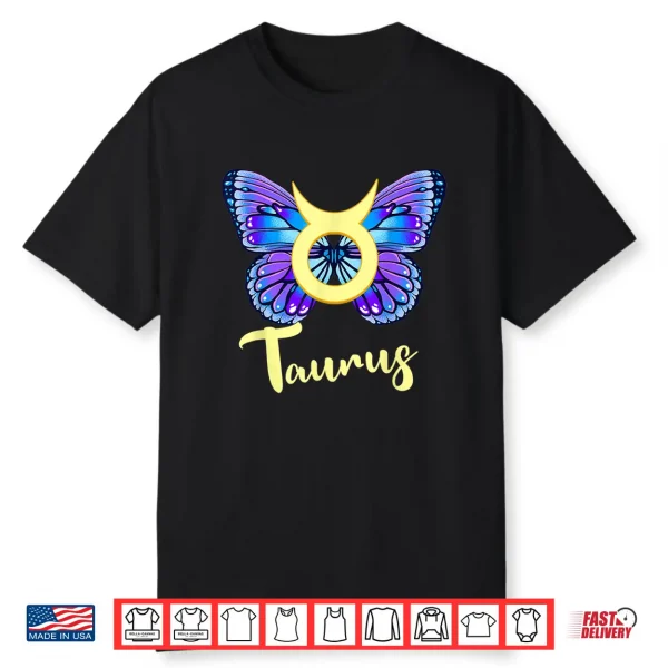 Taurus Butterfly Zodiac Sign Of Butterfly Wings For Women Shirt