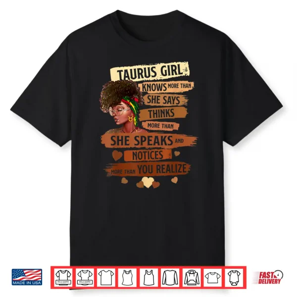 Taurus Girl Knows More Than She Says Birthday Girl Shirt