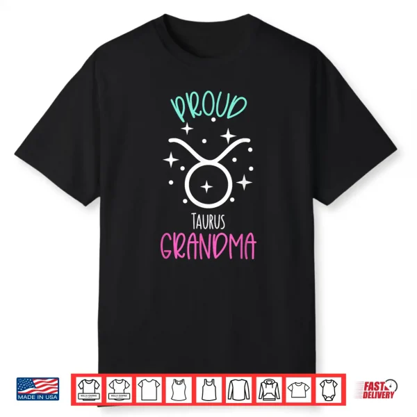 Taurus Grandma Proud Astrology Zodiac Symbol May Birthday Shirt