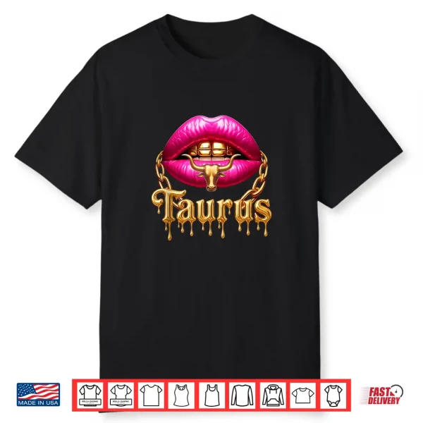 Taurus Queen Girl Zodiac Birthday Women Pink Lips Gold Chain Shirt