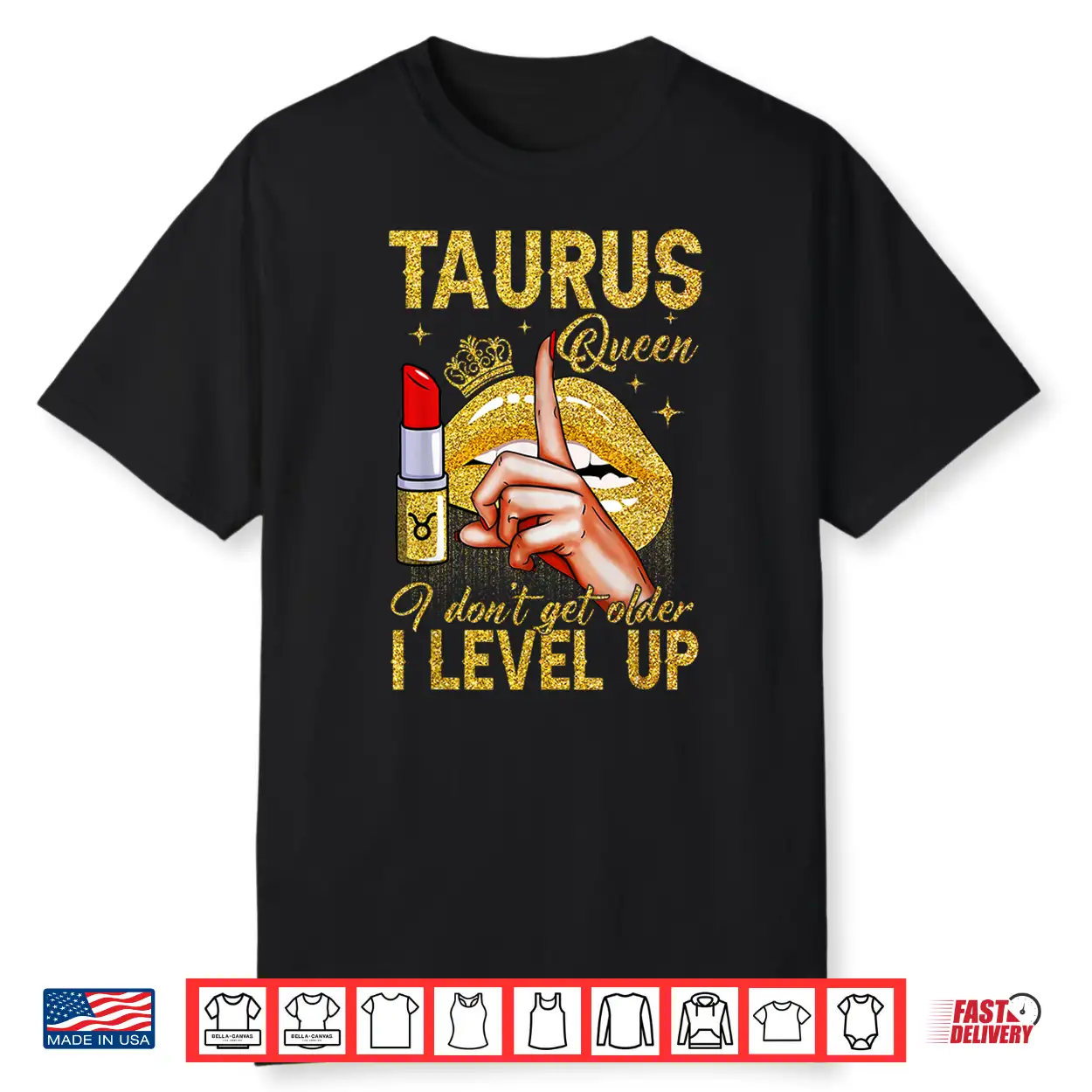Taurus Queen I Level Up It’S My Birthday Zodiac Sign Shirt Taurus Queen I Level Up It’S My Birthday Zodiac Sign Shirt
