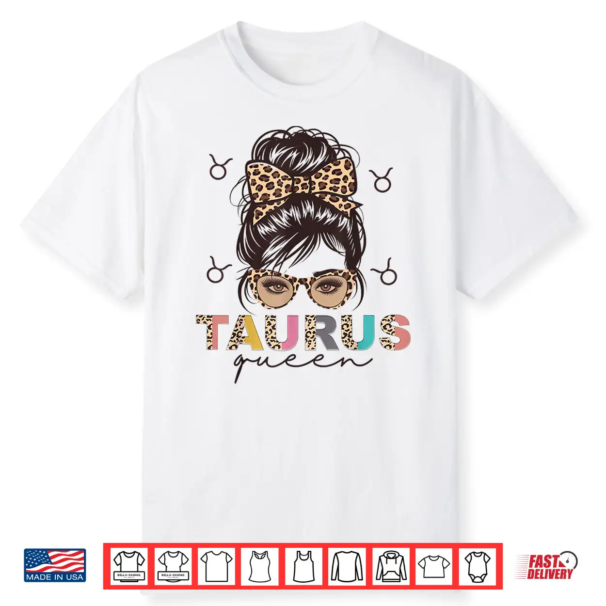Taurus Queen Taurus Zodiac Sign Messy Bun Women Girls Funny Shirt Taurus Queen Taurus Zodiac Sign Messy Bun Women Girls Funny Shirt