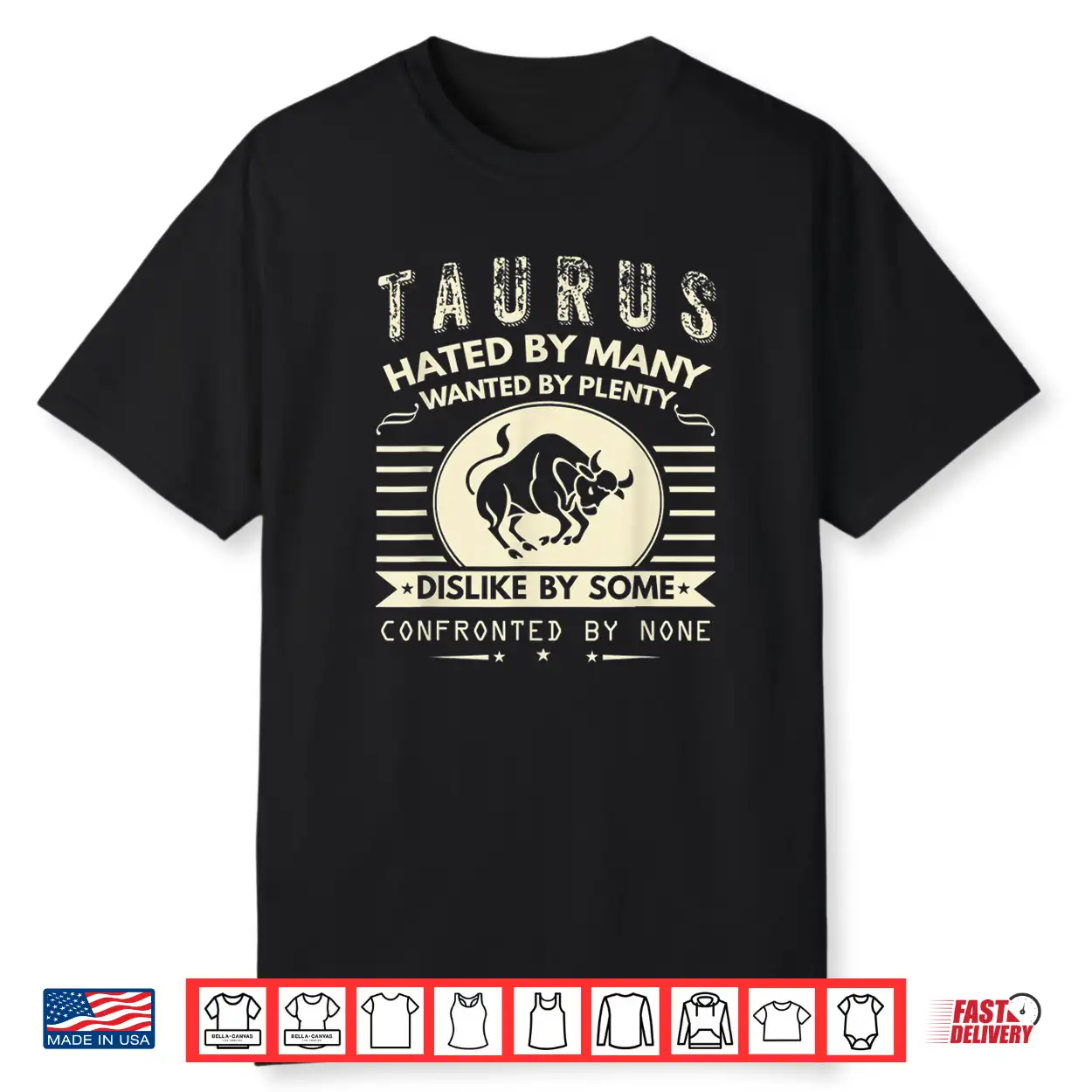 Taurus T Shirt Hated By Many Wanted By Plenty Shirt Taurus T Shirt Hated By Many Wanted By Plenty Shirt