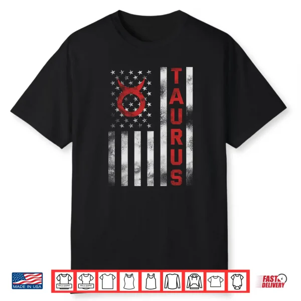 Taurus Us Flag Zodiac Sign For Usa Patriotic Men Women Shirt