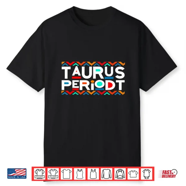 Taurus Zodiac Shirt April 20 May 20 Birthday Shirt
