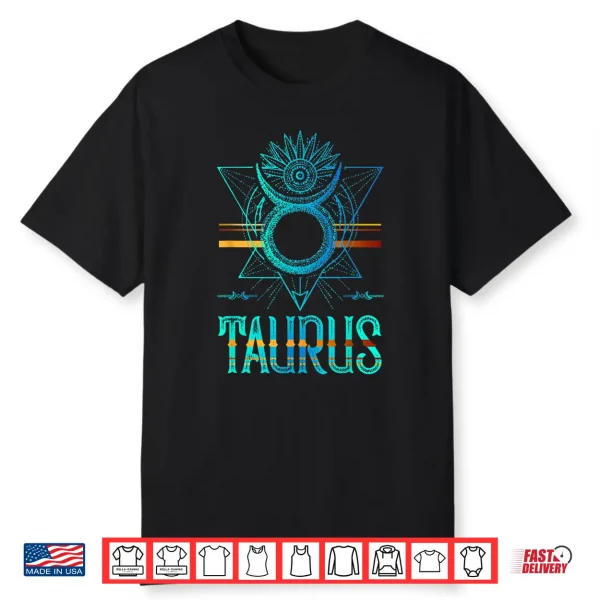 Taurus Zodiac Sign Horoscope Birthday Shirt