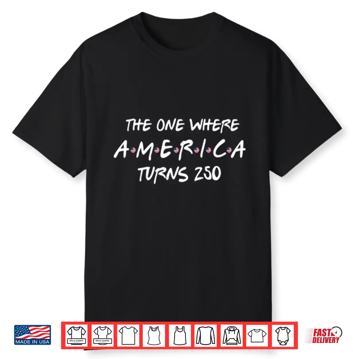 The One Where America Turns 250 Friends Parody Shirt The One Where America Turns 250 Friends Parody Shirt