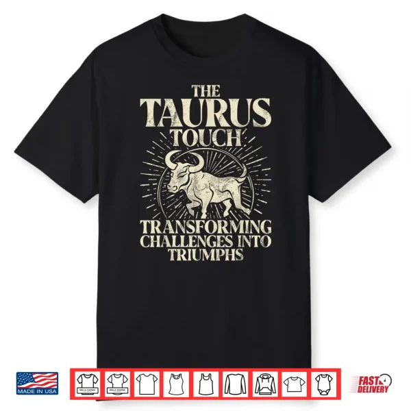 The Taurus Touch Transforming Challenges Into Triumph Taurus Shirt