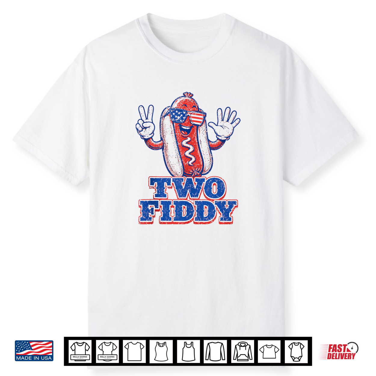 Two Fiddy 4Th Of July Patriotic Hot Dog Shirt Two Fiddy 4Th Of July Patriotic Hot Dog Shirt