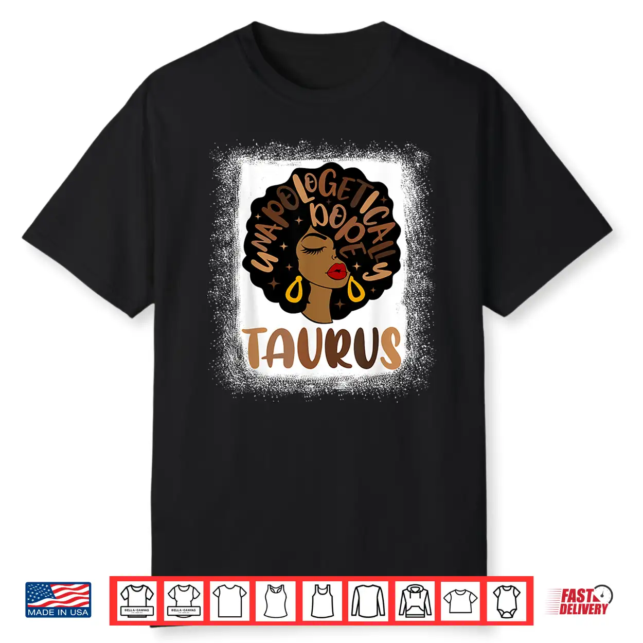 Unapologetically Dope Taurus Bleached Black Woman Shirt Unapologetically Dope Taurus Bleached Black Woman Shirt