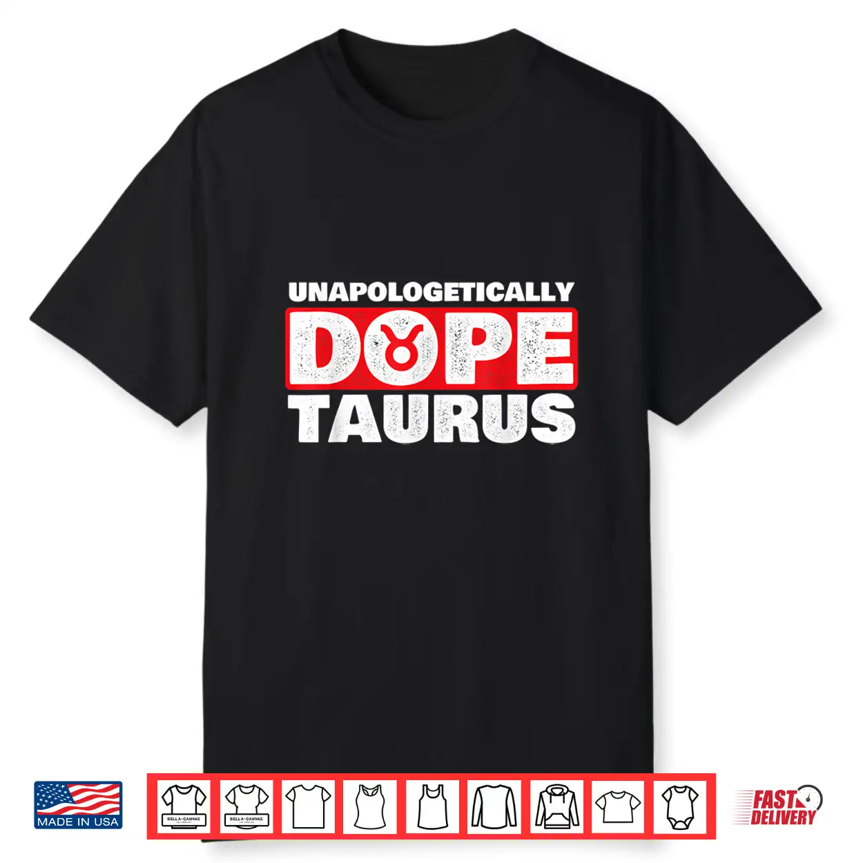 Unapologetically Dope Taurus Zodiac Sign Astrology Symbol Shirt Unapologetically Dope Taurus Zodiac Sign Astrology Symbol Shirt