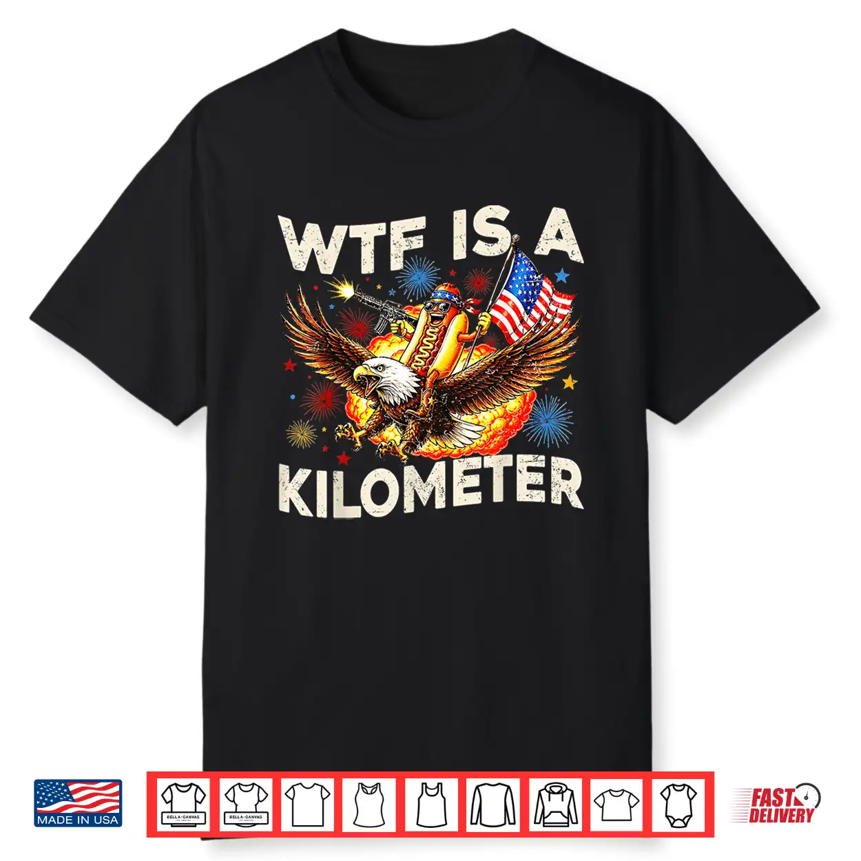 Wtf Is A Kilometer Funny Hot Dog Riding Eagle 4Th Of July Shirt Wtf Is A Kilometer Funny Hot Dog Riding Eagle 4Th Of July Shirt