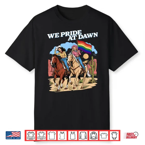 We Pride At Dawn Vintage Lesbian Pride Western Lgbtq Cowgirl Shirt
