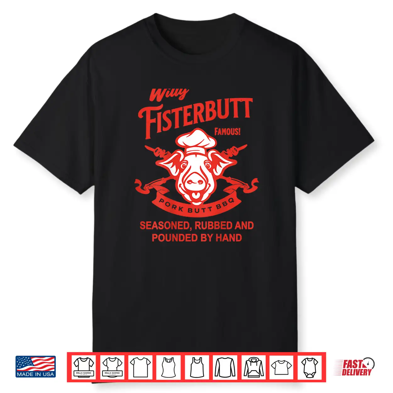 Willy Fisterbutt Pork Butt Bbq Humor Shirt Willy Fisterbutt Pork Butt Bbq Humor Shirt