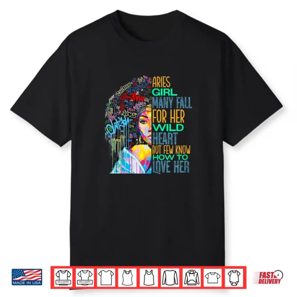 Womens Wild Heart Aries Girl Zodiac August March Or April Queens Shirt