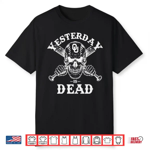 Yesterday Is Dead Oklahoma Sooners Shirt